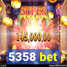 5358 bet